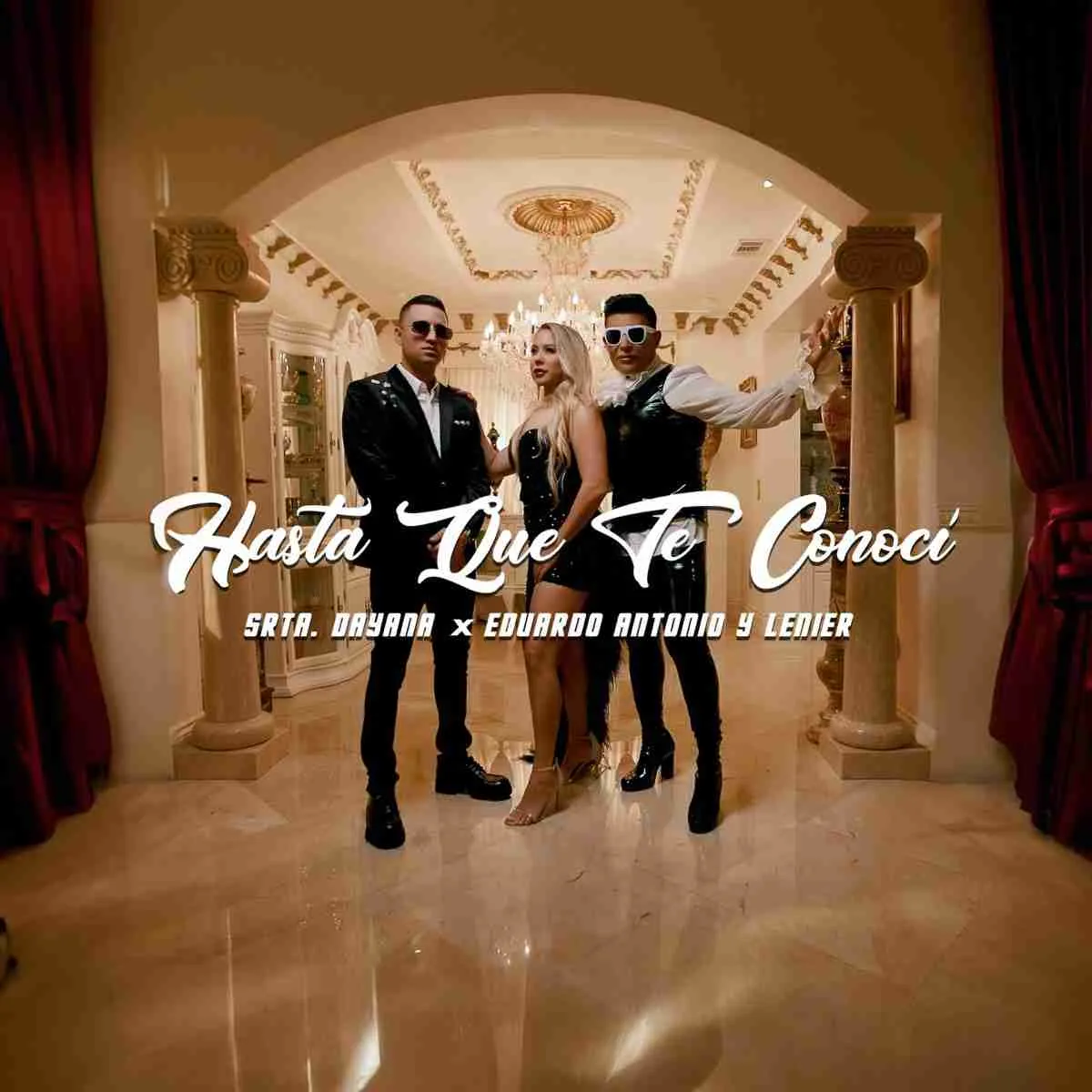 Hasta que te Conocí - Srta. Dayana (feat. Eduardo Antonio & Lenier)