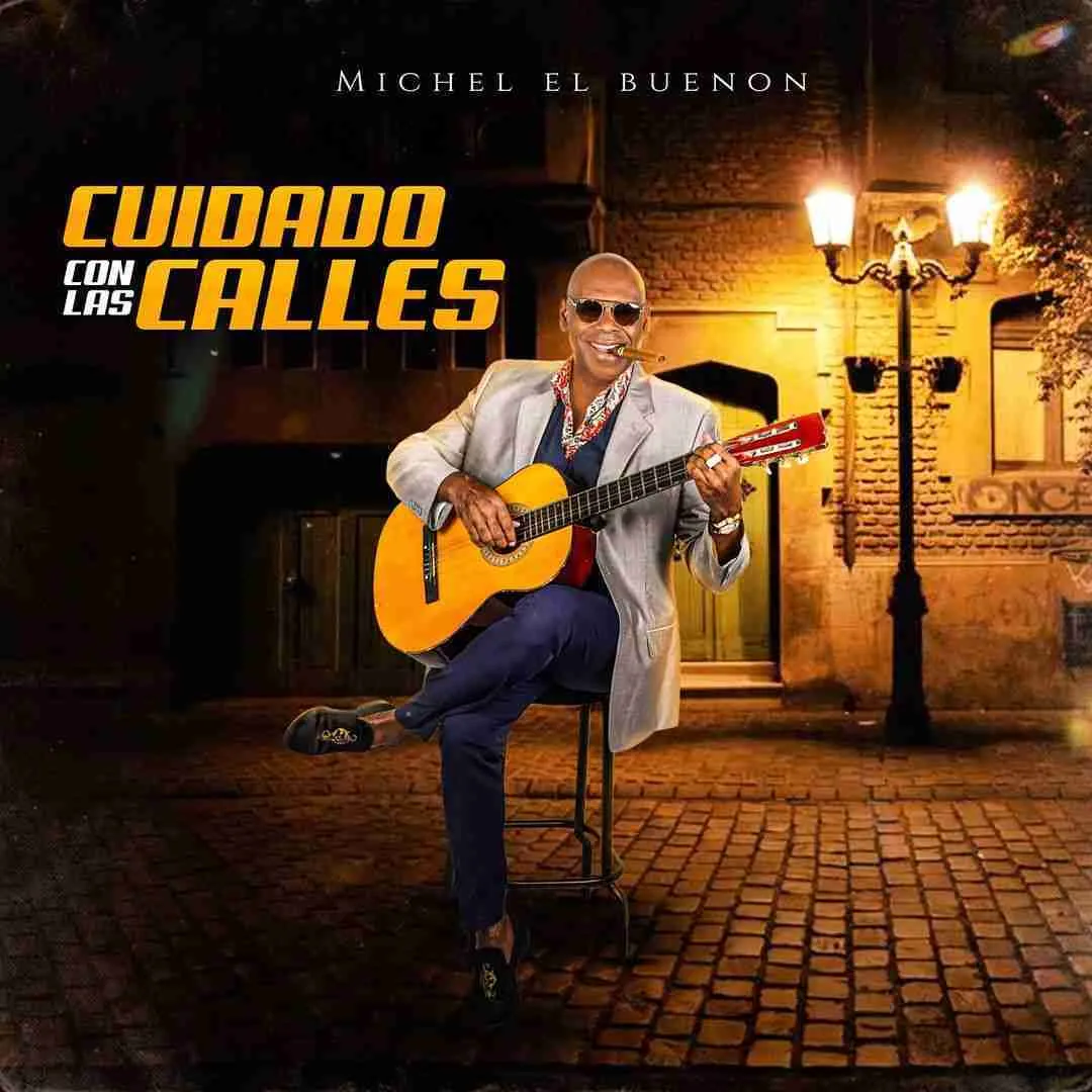 Cuidado Con Las Calles Michel El Buenon