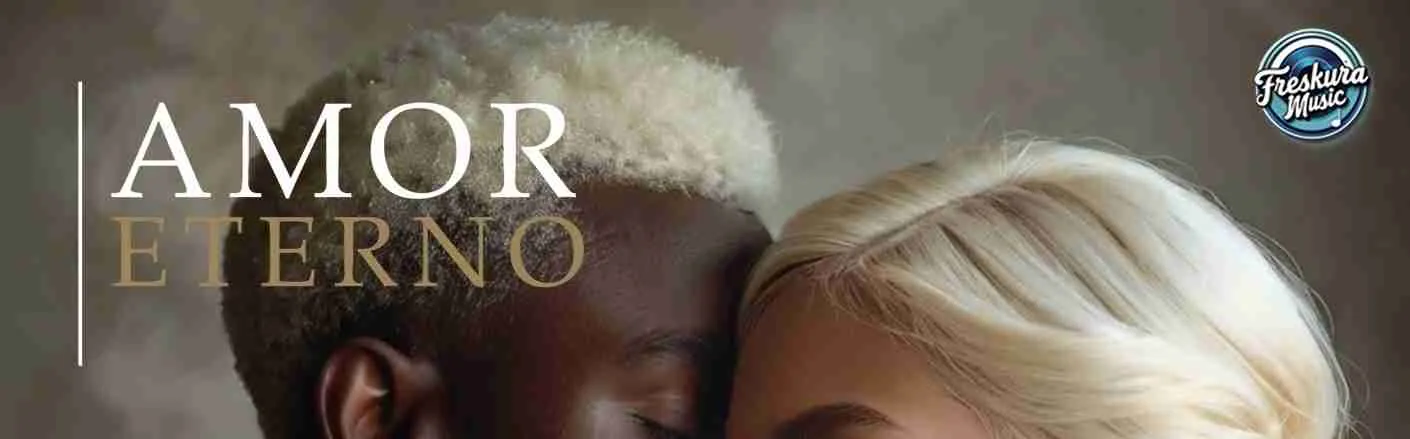 FRESKURA MUSIC - AMOR ETERNO
