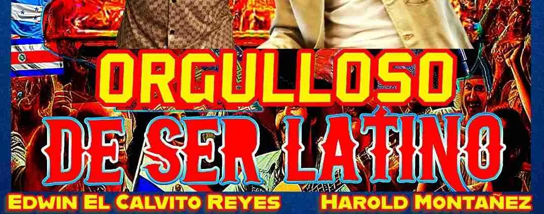 Edwin "El Calvito" Reyes ft Harold Montañez_Ogulloso de ser latino