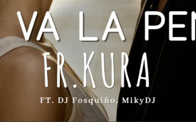 Freskura-Music-ft.-DJ-Fosquino-Miky-DJ-Se-va-la-pena