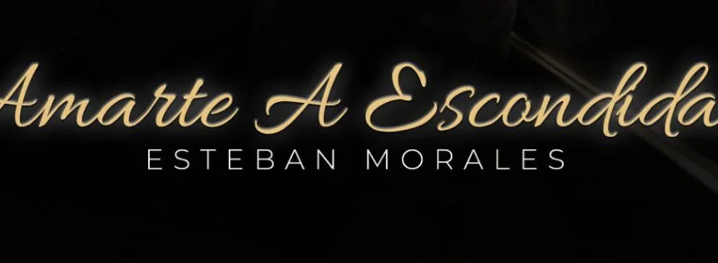 Esteban Morales_Amarte a escondidasBachata_2026