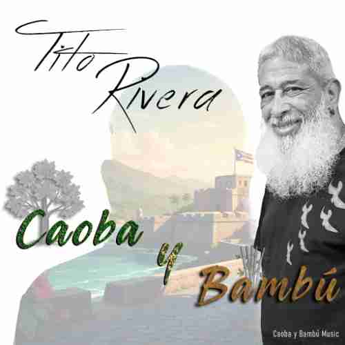 Tito Rivera - Caoba y Bambú 2026