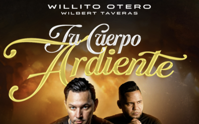 WILBERT TAVERAS + WILLITO OTERO - TU CUERPO ARDIENTE SALSA 2026