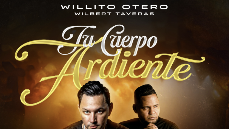 WILBERT TAVERAS + WILLITO OTERO - TU CUERPO ARDIENTE SALSA 2026
