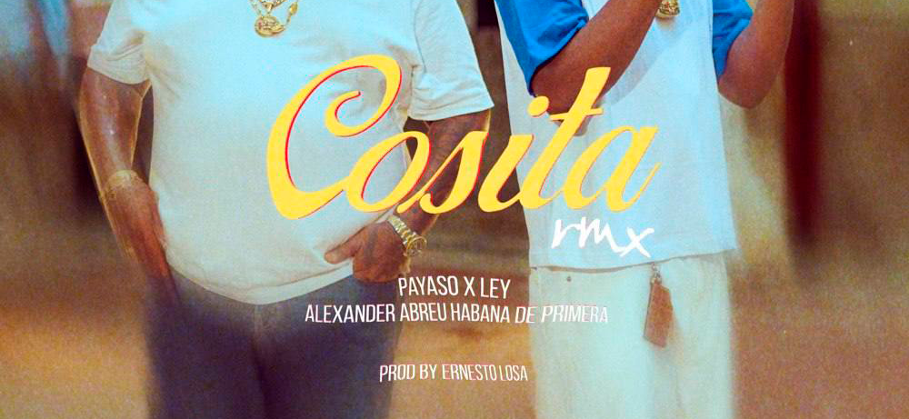 La Cosita REMIX - Payaso X Lay y Alexander Abreu 